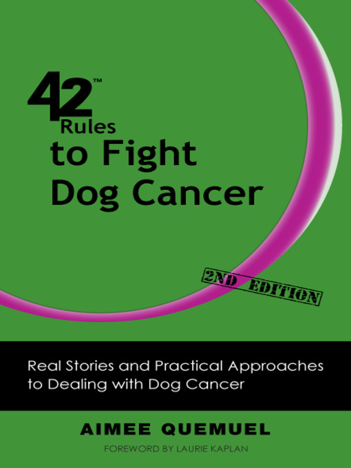 Title details for 42 Rules to Fight Dog Cancer by Aimee Quemuel - Available